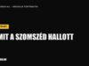 Amit a szomszéd hallott Amit a szomszéd hallott