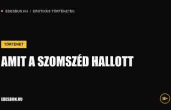 Amit a szomszéd hallott Amit a szomszéd hallott