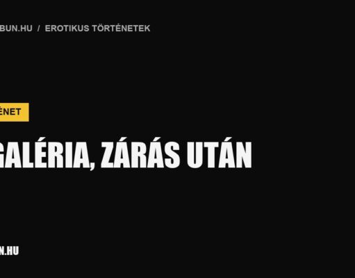 A galéria, zárás után A galéria, zárás után