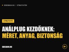 Análplug kezdőknek: méret, anyag, biztonság Análplug kezdőknek: méret, anyag, biztonság - útmutató az edesbun.hu-n